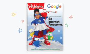 Google.org and Highlights Magazine Team Up to Promote Internet Safety for Kids